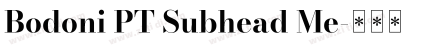 Bodoni PT Subhead Me字体转换